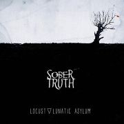 Review: Sober Truth - Locust / Lunatic Asylum